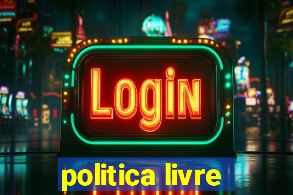 politica livre